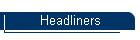 Headliners