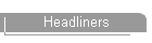 Headliners