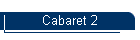 Cabaret 2