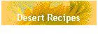 Desert Recipes