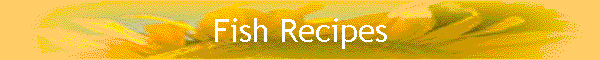 Fish Recipes