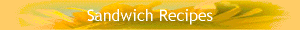 Sandwich Recipes