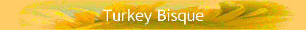 Turkey Bisque